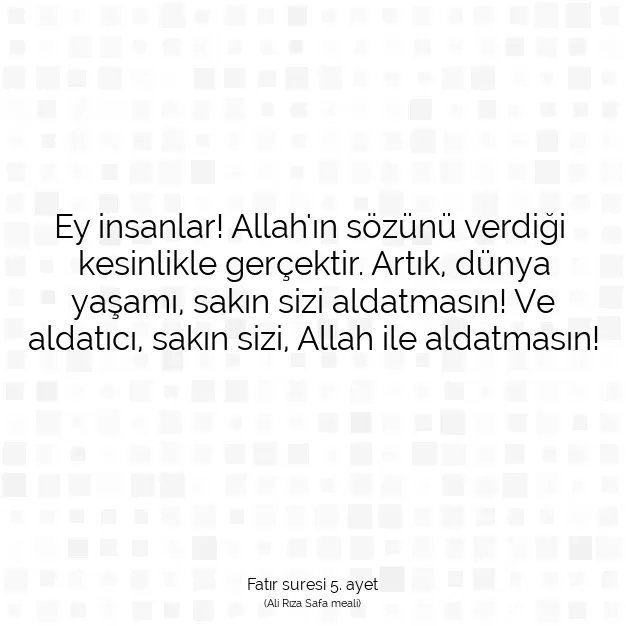 Ayetbul | Kuran Mealleri | Quran | Fatır suresi 5. ayet