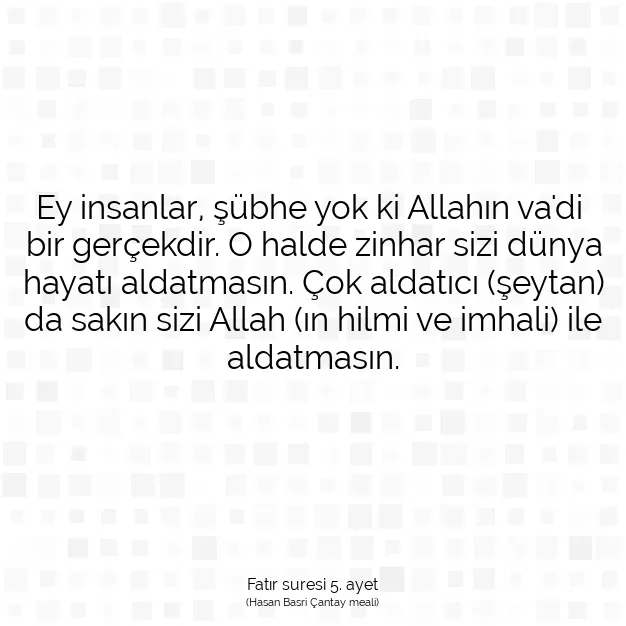 Ayetbul | Kuran Mealleri | Quran | Fatır suresi 5. ayet