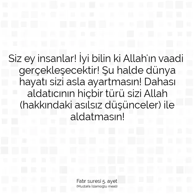 Ayetbul | Kuran Mealleri | Quran | Fatır suresi 5. ayet