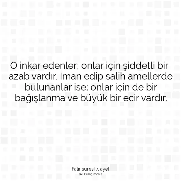 Ayetbul | Kuran Mealleri | Quran | Fatır suresi 7. ayet