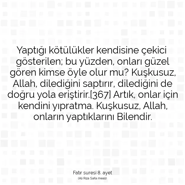 Ayetbul | Kuran Mealleri | Quran | Fatır suresi 8. ayet