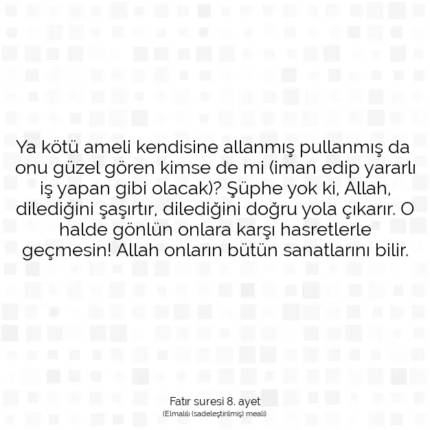 Ayetbul | Kuran Mealleri | Quran | Fatır suresi 8. ayet