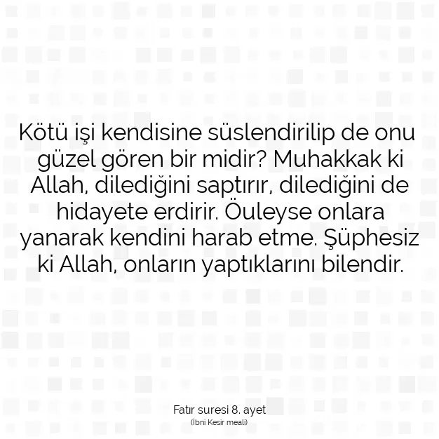 Ayetbul | Kuran Mealleri | Quran | Fatır suresi 8. ayet