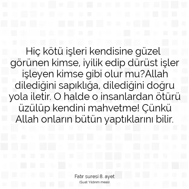 Ayetbul | Kuran Mealleri | Quran | Fatır suresi 8. ayet