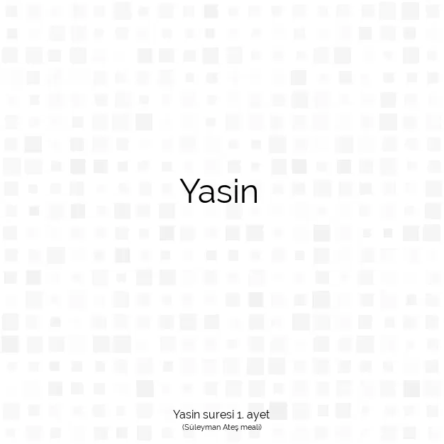 Ayetbul | Kuran Mealleri | Quran | Yasin suresi 1. ayet