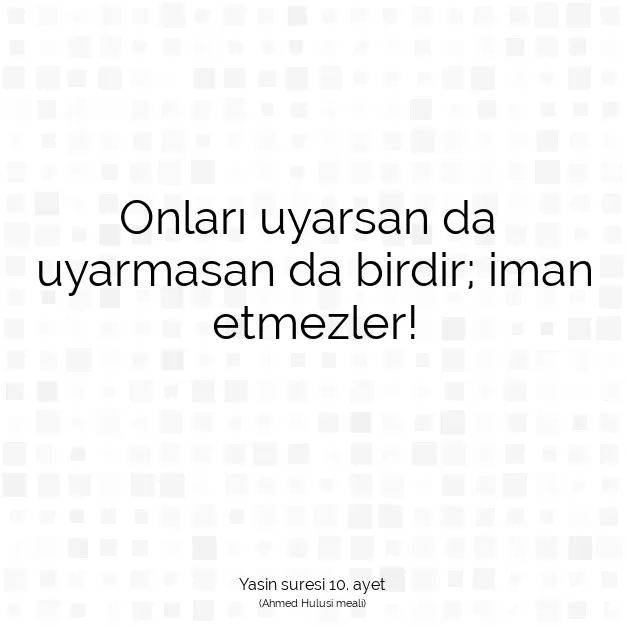 Ayetbul | Kuran Mealleri | Quran | Yasin suresi 10. ayet