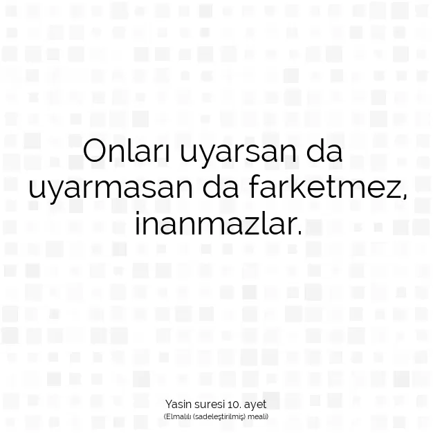 Ayetbul | Kuran Mealleri | Quran | Yasin suresi 10. ayet