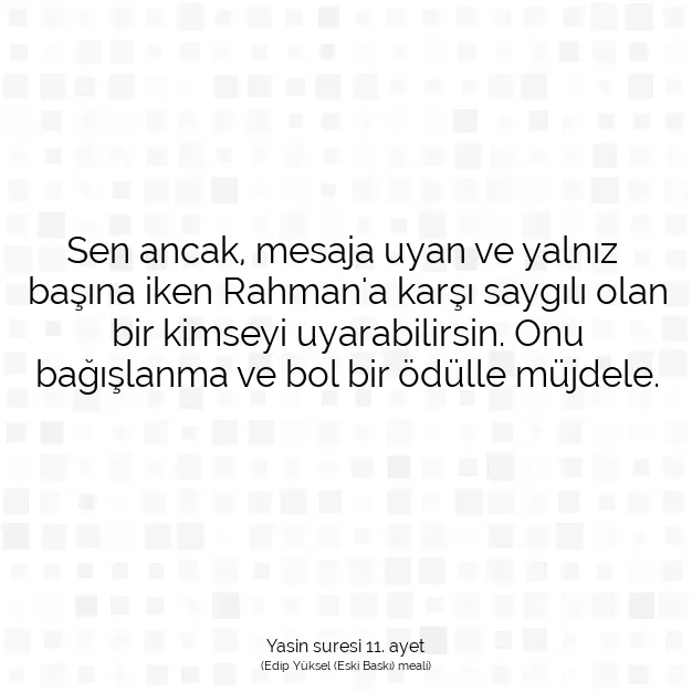 Ayetbul | Kuran Mealleri | Quran | Yasin suresi 11. ayet