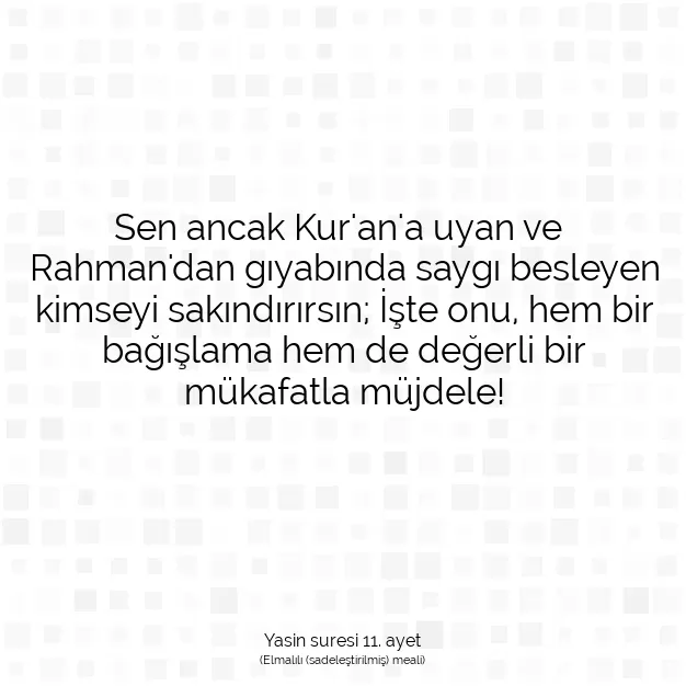 Ayetbul | Kuran Mealleri | Quran | Yasin suresi 11. ayet