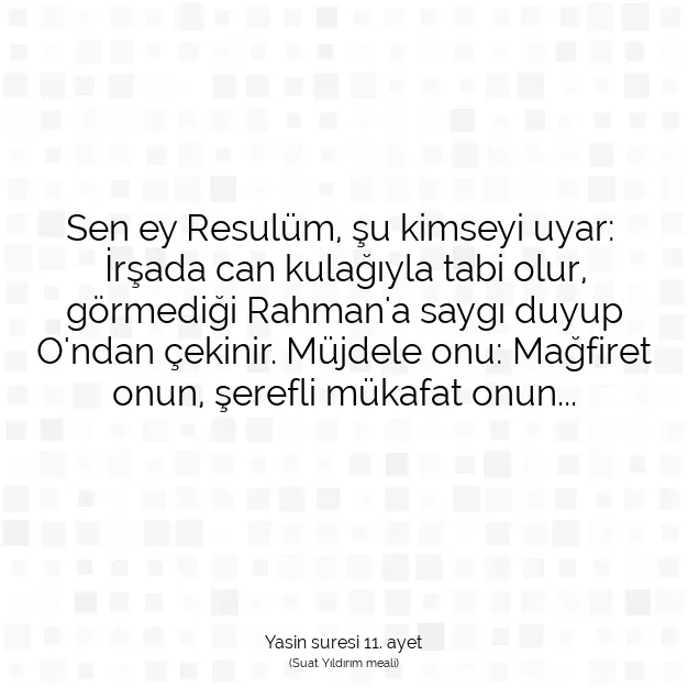 Ayetbul | Kuran Mealleri | Quran | Yasin suresi 11. ayet