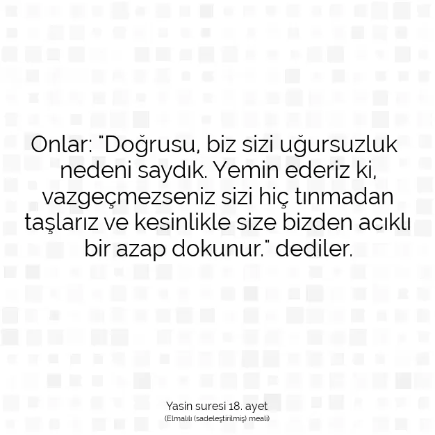 Ayetbul | Kuran Mealleri | Quran | Yasin suresi 18. ayet