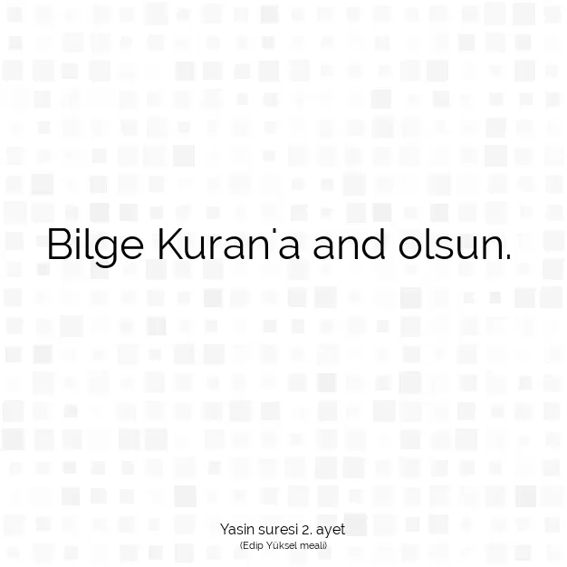 Ayetbul | Kuran Mealleri | Quran | Yasin suresi 2. ayet