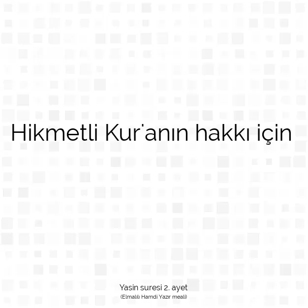 Ayetbul | Kuran Mealleri | Quran | Yasin suresi 2. ayet