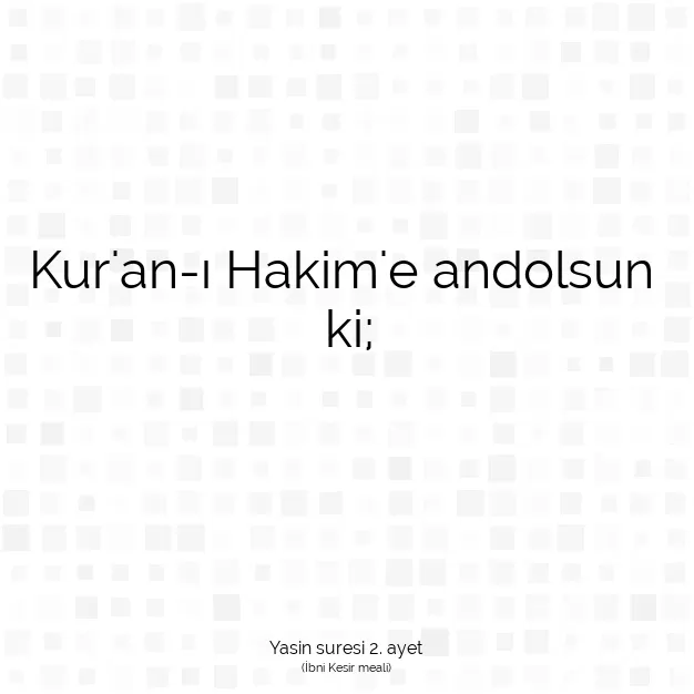 Ayetbul | Kuran Mealleri | Quran | Yasin suresi 2. ayet