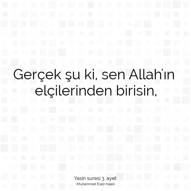 Ayetbul | Kuran Mealleri | Quran | Yasin suresi 3. ayet