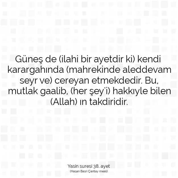 Ayetbul | Kuran Mealleri | Quran | Yasin suresi 38. ayet