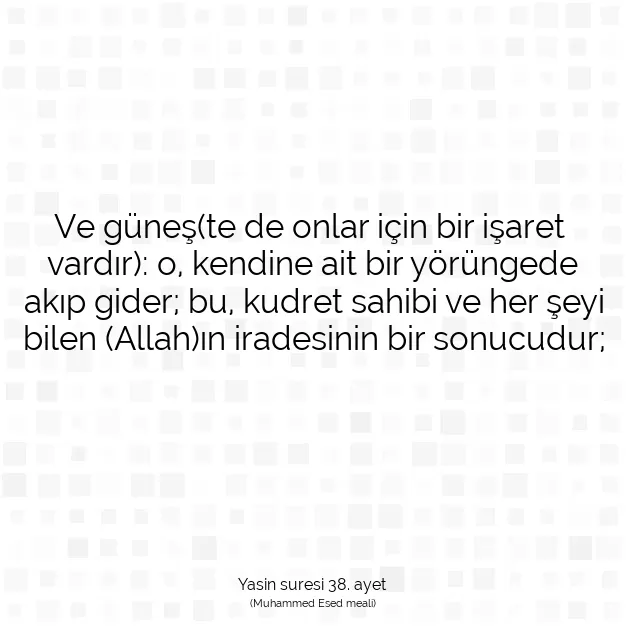 Ayetbul | Kuran Mealleri | Quran | Yasin suresi 38. ayet