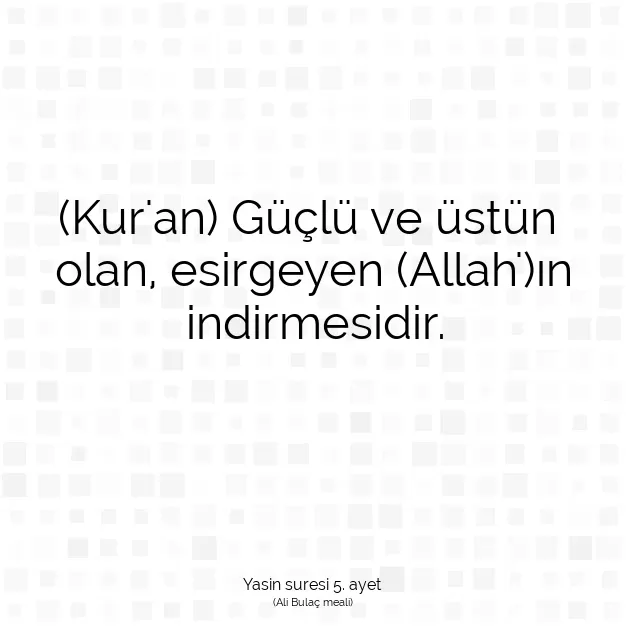 Ayetbul | Kuran Mealleri | Quran | Yasin suresi 5. ayet