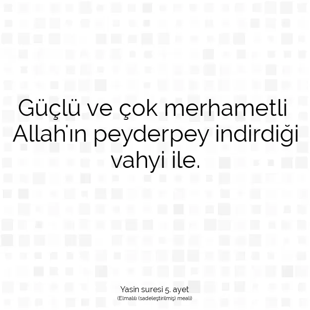 Ayetbul | Kuran Mealleri | Quran | Yasin suresi 5. ayet