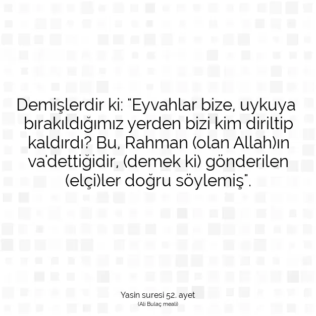 Ayetbul | Kuran Mealleri | Quran | Yasin suresi 52. ayet