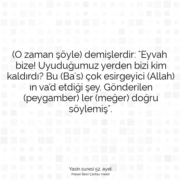 Ayetbul | Kuran Mealleri | Quran | Yasin suresi 52. ayet