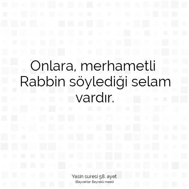 Ayetbul | Kuran Mealleri | Quran | Yasin suresi 58. ayet