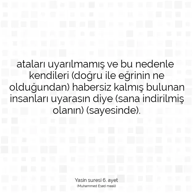 Ayetbul | Kuran Mealleri | Quran | Yasin suresi 6. ayet