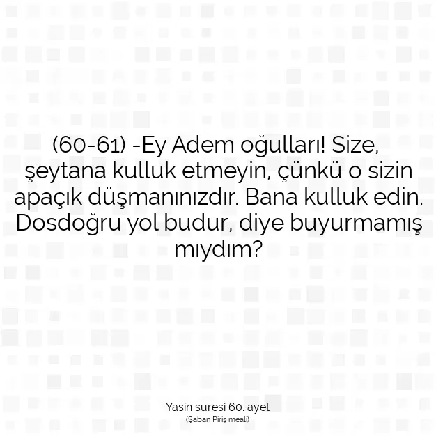 Ayetbul | Kuran Mealleri | Quran | Yasin suresi 60. ayet