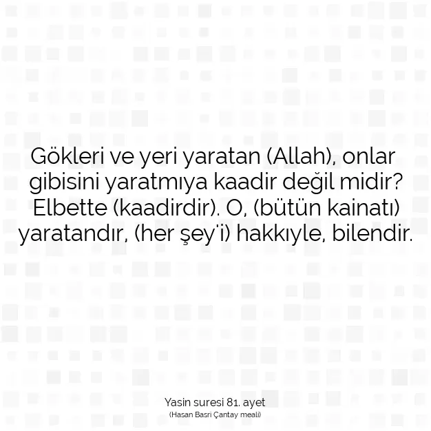 Ayetbul | Kuran Mealleri | Quran | Yasin suresi 81. ayet