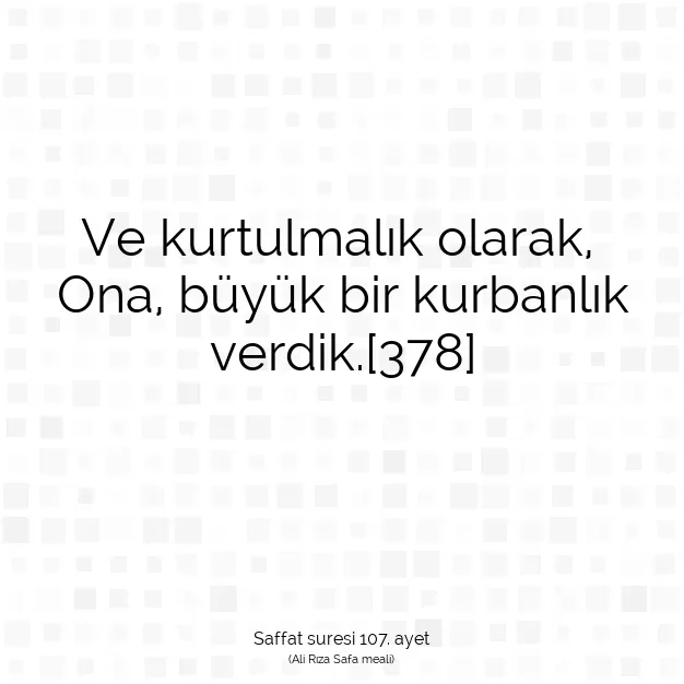 Ayetbul | Kuran Mealleri | Quran | Saffat suresi 107. ayet