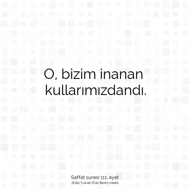 Ayetbul | Kuran Mealleri | Quran | Saffat suresi 111. ayet