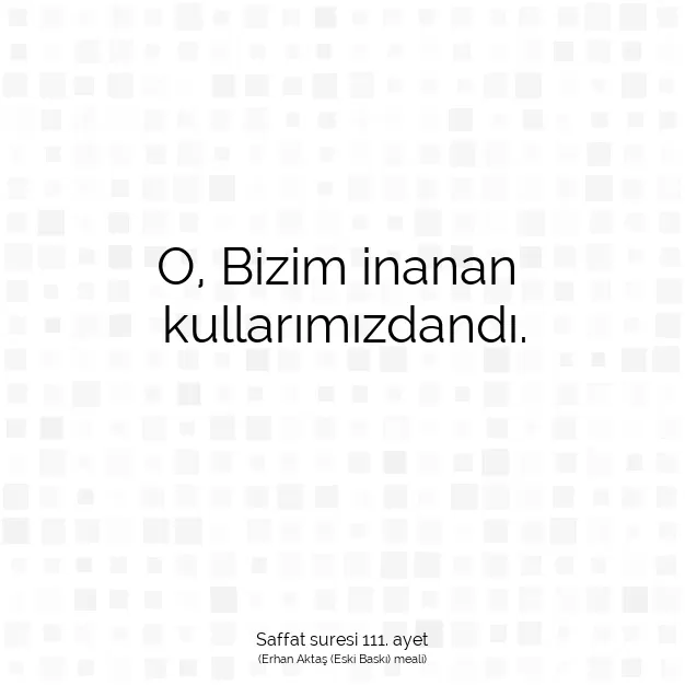 Ayetbul | Kuran Mealleri | Quran | Saffat suresi 111. ayet