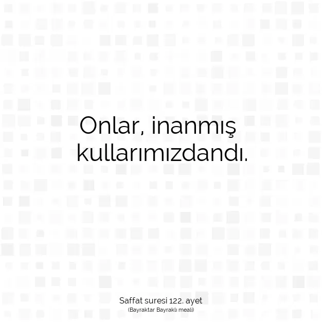 Ayetbul | Kuran Mealleri | Quran | Saffat suresi 122. ayet