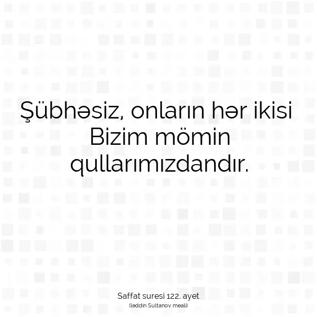 Ayetbul | Kuran Mealleri | Quran | Saffat suresi 122. ayet