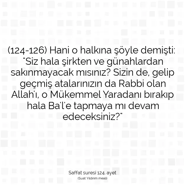 Ayetbul | Kuran Mealleri | Quran | Saffat suresi 124. ayet