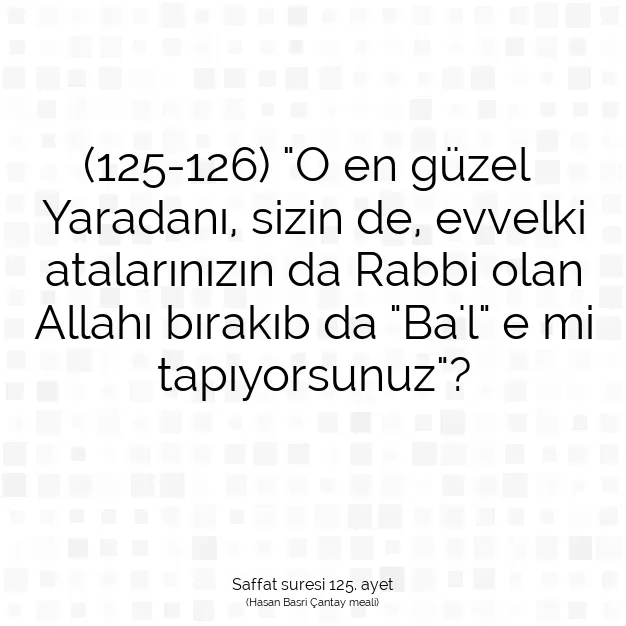 Ayetbul | Kuran Mealleri | Quran | Saffat suresi 125. ayet