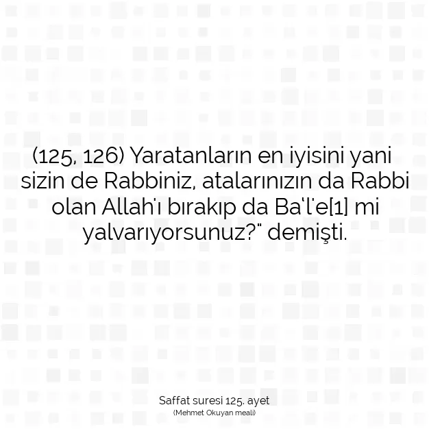 Ayetbul | Kuran Mealleri | Quran | Saffat suresi 125. ayet