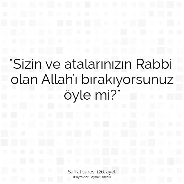 Ayetbul | Kuran Mealleri | Quran | Saffat suresi 126. ayet