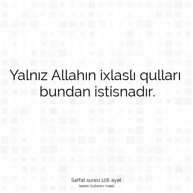 Ayetbul | Kuran Mealleri | Quran | Saffat suresi 128. ayet