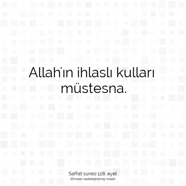 Ayetbul | Kuran Mealleri | Quran | Saffat suresi 128. ayet