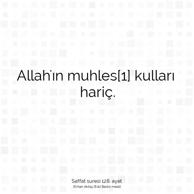 Ayetbul | Kuran Mealleri | Quran | Saffat suresi 128. ayet