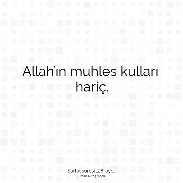 Ayetbul | Kuran Mealleri | Quran | Saffat suresi 128. ayet