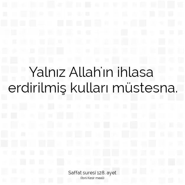 Ayetbul | Kuran Mealleri | Quran | Saffat suresi 128. ayet