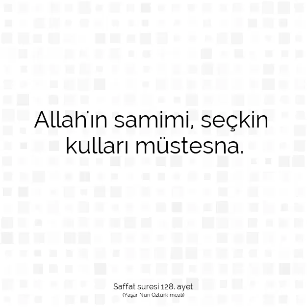 Ayetbul | Kuran Mealleri | Quran | Saffat suresi 128. ayet