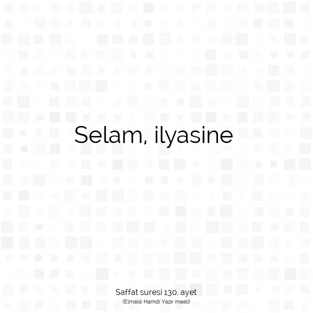 Ayetbul | Kuran Mealleri | Quran | Saffat suresi 130. ayet