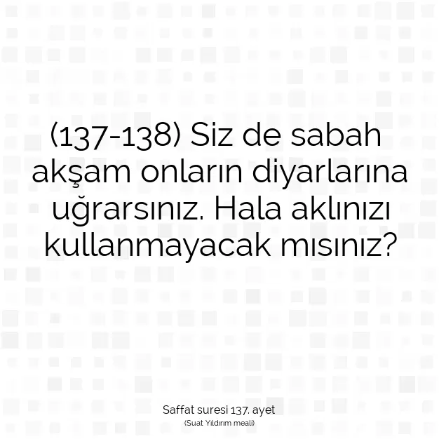 Ayetbul | Kuran Mealleri | Quran | Saffat suresi 137. ayet