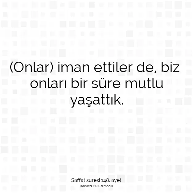 Ayetbul | Kuran Mealleri | Quran | Saffat suresi 148. ayet