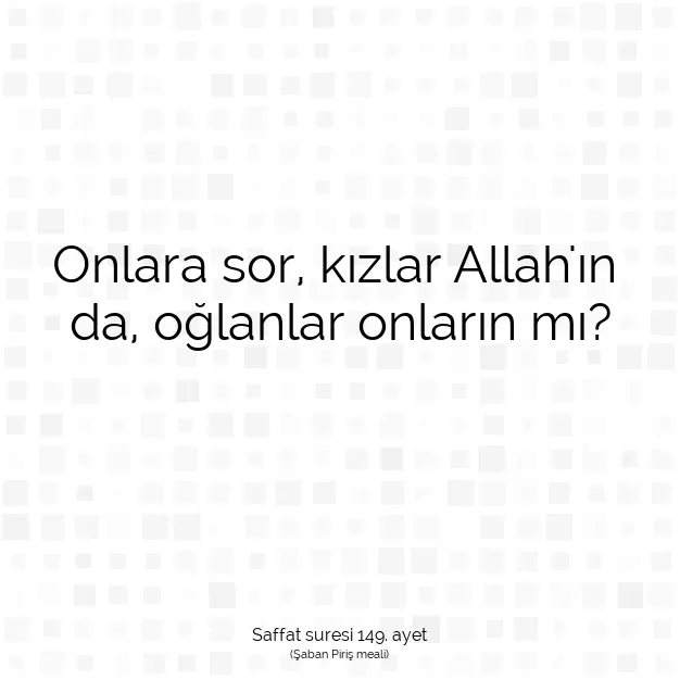 Ayetbul | Kuran Mealleri | Quran | Saffat suresi 149. ayet