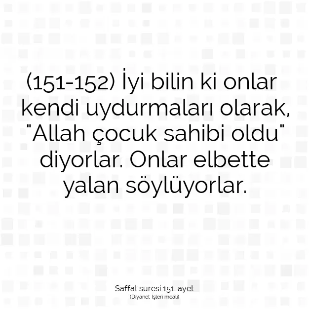 Ayetbul | Kuran Mealleri | Quran | Saffat suresi 151. ayet