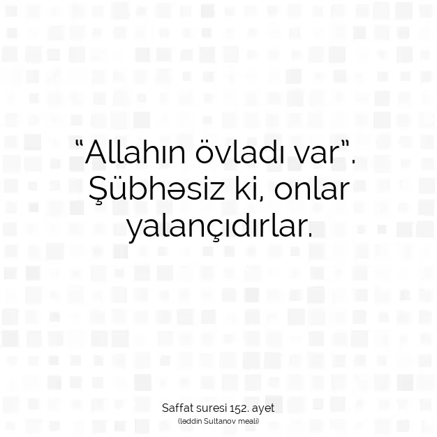 Ayetbul | Kuran Mealleri | Quran | Saffat suresi 152. ayet